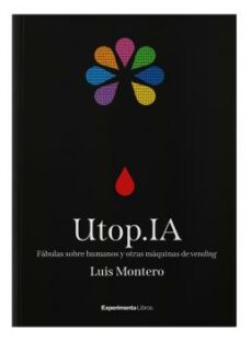 Descarga gratis la guía telefónica UTOP.IA (Literatura española) de LUIS MONTERO 9788418049811 DJVU ePub PDB