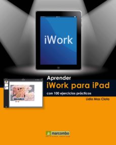 Descargar libros de Kindle it APRENDER IWORK PARA IPAD CON 100 EJERCICIOS PRACTICOS 9788426718211