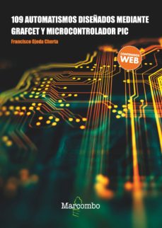 Descargar 109 AUTOMATISMOS DISEÑADOS MEDIANTE GRAFCET Y MICROPROCESADORES gratis pdf - leer online