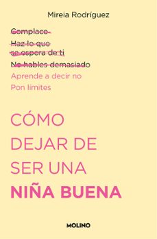 Libros gratis descarga pdf libro electrónico COMO DEJAR DE SER UNA NIÑA BUENA de MIREIA RODRÍGUEZ (@PSICOAND) (Spanish Edition) PDF ePub RTF