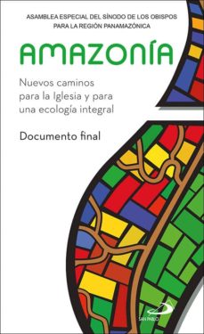 Descarga de libros de audio de texto AMAZONIA. NUEVOS CAMINOS PARA LA IGLESIA Y PARA UNA ECOLOGIA INTE GRAL. DOCUMENTO FINAL  (Spanish Edition) 9788428558211 de 