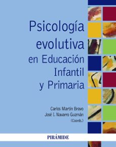 Descargar PSICOLOGIA EVOLUTIVA EN EDUCACION INFANTIL Y PRIMARIA gratis pdf - leer online