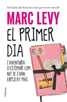 Nuevo libro real de descarga en pdf. EL PRIMER DIA PDB PDF en español de MARC LEVY 9788466412711