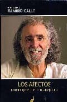 9788493472511 - Los afectos cómo aprender a manejarlos (Ramiro A. CALLE) - (Audiolibro Voz Humana)