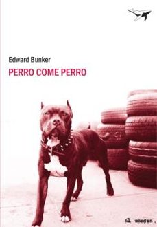Descargar libros en italiano PERRO COME PERRO de EDWARD BUNKER 9788493805111