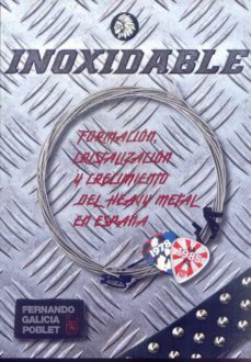 Descargar INOXIDABLE: HEAVY METAL EN ESPAÑA 1978-1985 gratis pdf - leer online