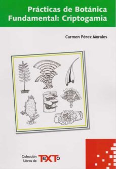 practicas de botanica fundamental: criptogamia-carmen perez morales-9788497735711 practicas de botanica fundamental: criptogamia-carmen perez morales-9788497735711