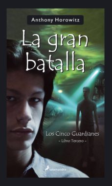 Descargar LA GRAN BATALLA: LOS CINCO GUARDIANES: LIBRO TERCERO gratis pdf - leer online