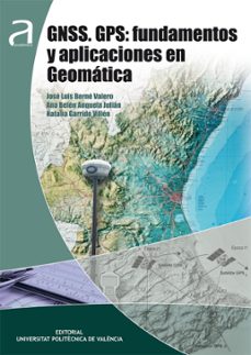 Portada de GNSS. GPS: FUNDAMENTOS Y APLICACIONES EN GEOMATICA