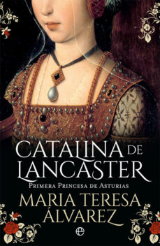 Portada de CATALINA DE LANCASTER: PRIMERA PRINCESA DE ASTURIAS
