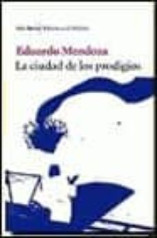 Portada de LA CIUDAD DE LOS PRODIGIOS