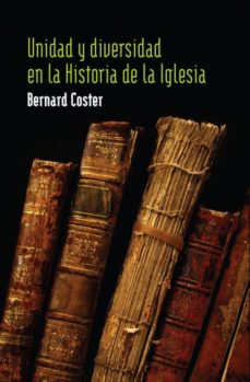 Portada de UNIDAD Y DIVERSIDAD EN LA HISTORIA DE LA IGLESIA