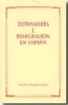 Portada de EXTRANJERIA E INMIGRACION EN ESPAÑA : ANALISIS CRITICA DE SU REGU LACION JURIDICA