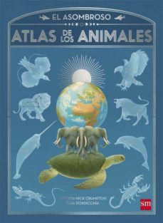 Portada de EL ASOMBROSO ATLAS DE LOS ANIMALES