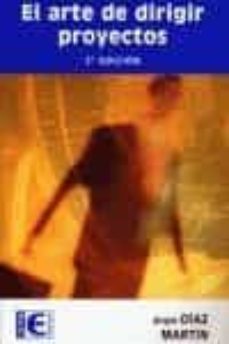 Portada de EL ARTE DE DIRIGIR PROYECTOS. 2ª EDICION