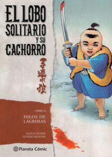 Portada de EL LOBO SOLITARIO Y SU CACHORRO (LIBRO 6). HILOS DE LAGRIMAS