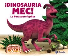 Portada de ¡DINOSAURIA MEC! LA PARASAUROLOPHUS