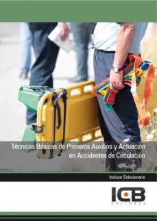 Portada de MANUAL TECNICAS BASICAS DE PRIMEROS AUXILIOS Y ACTUACION EN ACCIDENTES DE CIRCULACION