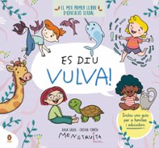Portada de ES DIU VULVA! (MINI MENSTRUITA) EL MEU PRIMER LLIBRE D EDUCACIO SEXUAL