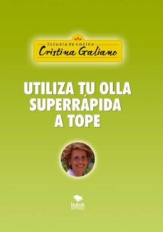 Portada de UTILIZA TU OLLA SUPERR¡PIDA A TOPE