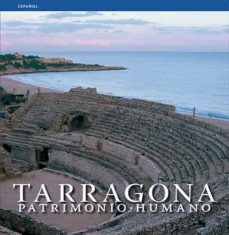 Portada de TARRAGONA PATRIMONIO HUMANO