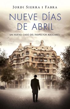 Descargar libro español gratis NUEVE DÍAS DE ABRIL (INSPECTOR MASCARELL 6)