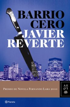 Descargar Ebook portugues gratis BARRIO CERO (PREMIO DE NOVELA FERNANDO LARA 2010) de JAVIER REVERTE DJVU (Spanish Edition) 9788408089421