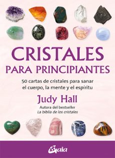 Descargar ebook format chm CRISTIALES PARA PRINCIPIANTES 9788411080521 de JUDY HALL