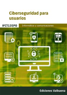 Descarga de ipad ebook (IFCT135PO) CIBERSEGURIDAD PARA USUARIOS de  (Literatura española) 9788411165921 RTF