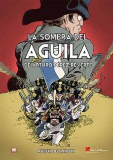 LA SOMBRA DEL AGUILA DE ARTURO PEREZ-REVERTE | RUBEN DEL RINCON | Casa del  Libro