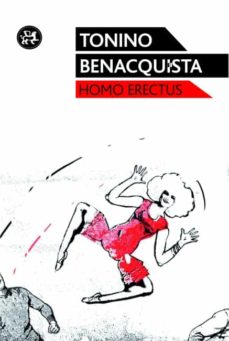 Descarga de libros del foro HOMO ERECTUS de TONINO BENACQUISTA (Spanish Edition) 9788415325321 ePub PDB iBook