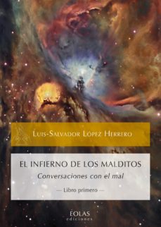 Descargar kindle books para ipod EL INFIERNO DE LOS MALDITOS: CONVERSACIONES CON EL MAL -LIBRO PRIMERO-