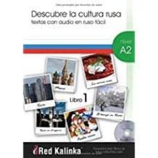 Descarga de audiolibros superior DESCUBRE LA CULTURA RUSA A2 + CD AUDIO in Spanish de ANASTASIA (ADAP.) CHULKOVA PDF PDB CHM