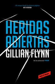Descargar libro epub gratis HERIDAS ABIERTAS de GILLIAN FLYNN (Literatura española) PDB RTF CHM