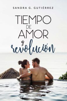 Descarga gratuita de libros compartidos. (I.B.D.) TIEMPO DE AMOR Y REVOLUCIÓN (Spanish Edition)