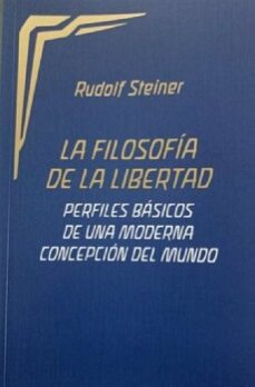 Libro de mp3 descargable gratis LA FILOSOFIA DE LA LIBERTAD  de RUDOLF STEINER 9788418919121 (Literatura española)