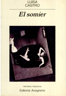 Ebooks gratuitos sin membresía descargar EL SOMIER (FINALISTA PREMIO HERRALDE DE NOVELA 1990) de LUISA CASTRO LEGAZPI PDF