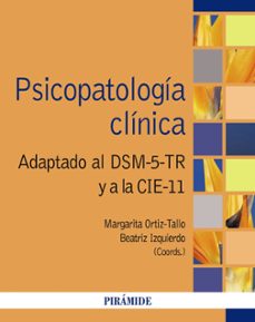 Buscar libro de excelencia descarga gratuita PSICOPATOLOGÍA CLÍNICA (Literatura española) de MARGARITA ORTIZ TALLO, BEATRIZ IZQUIERDO PLIEGO 9788436850321