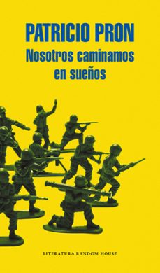 Descargar libros electrónicos gratis. NOSOTROS CAMINAMOS EN SUEÑOS  9788439728221 (Spanish Edition) de PATRICIO PRON