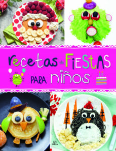 RECETAS DE FIESTAS PARA NIÑOS . | Casa del Libro