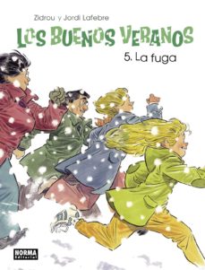 Descargando libros de google books online LOS BUENOS VERANOS 5: LA FUGA 9788467940121 de ZIDROU, JORDI LAFEBRE FB2 DJVU