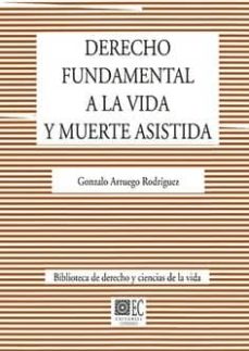 Ebooks gratis para descargar oracle 11g DERECHO FUNDAMENTAL A LA VIDA Y MUERTE ASISTIDA in Spanish de GONZALO ARRUEGO RODRIGUEZ