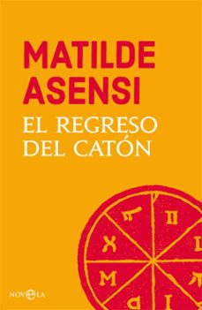 Descargar libros japoneses en línea EL REGRESO DEL CATON de MATILDE ASENSI (Spanish Edition) RTF iBook PDF