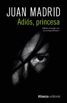 Libros para descargar ebook gratis ADIOS, PRINCESA de JUAN MADRID  9788491813521