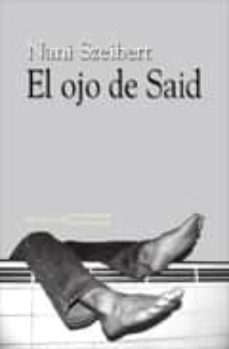 Descargas de libros electrónicos populares gratis EL OJO DE SAID 9788492593521 DJVU PDF iBook (Spanish Edition) de NANI SZEIBERT