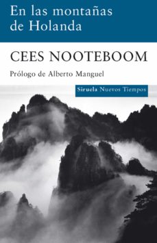 Descargas de libros electrónicos gratis para la tableta nook EN LAS MONTAÑAS DE HOLANDA (Literatura española) 9788498413021 PDB de CEES NOOTEBOOM