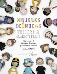Descargas de libros gratis para Blackberry MUJERES ICÓNICAS TEJIDAS A GANCHILLO de CARLA MITRANI (Spanish Edition)