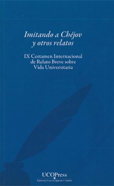 Descargar libros de italiano gratis. IMITANDO A CHEJOV Y OTROS RELATOS. IX CERTAMEN INTERNACIONAL DE RELATO BREVE SOBRE VIDA UNIVERSITARIA iBook 9788499272221