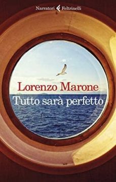 Libros descargados de amazon TUTTO SARÀ PERFETTO de LORENZO MARONE (Spanish Edition)
