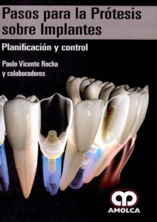Descargar ebooks in txt gratis PASOS PARA LA PROTESIS SOBRE IMPLANTES: PLANIFICACION Y CONTROL de PAULO VICENTE ROCHA en español 9789588950921 PDF MOBI